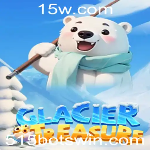 Explorando a Emoção do Jogo 'GlacierTreasure' com a Estratégia '515 BET'