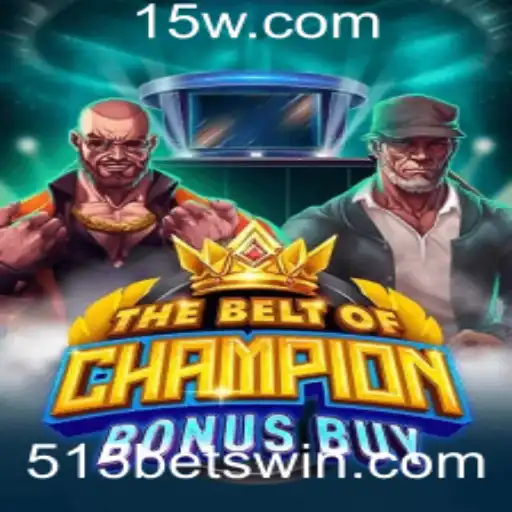 TheBeltOfChampionBonusBuy: Experimente a Emoção de 515 BET